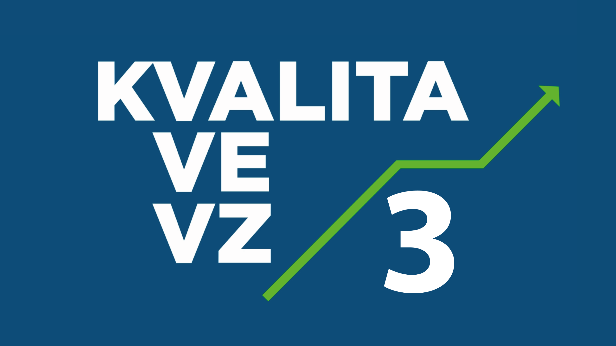 Kvalita ve VZ 3